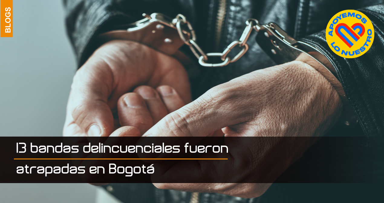 13-bandas-delincuenciales-fueron-atrapadas-en-Bogotá