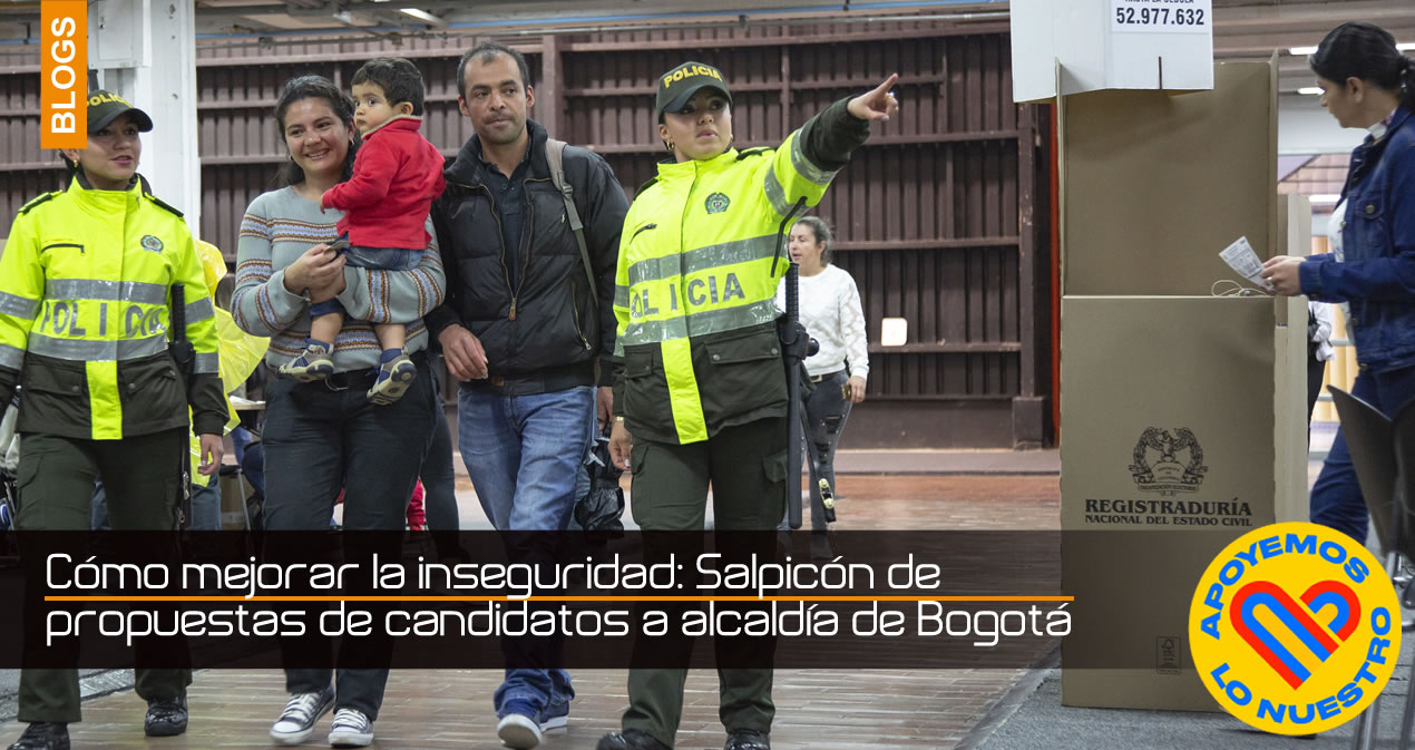 Cómo mejorar la inseguridad en Bogotá Salpicón de propuestas de candidatos a alcaldía de Bogotá