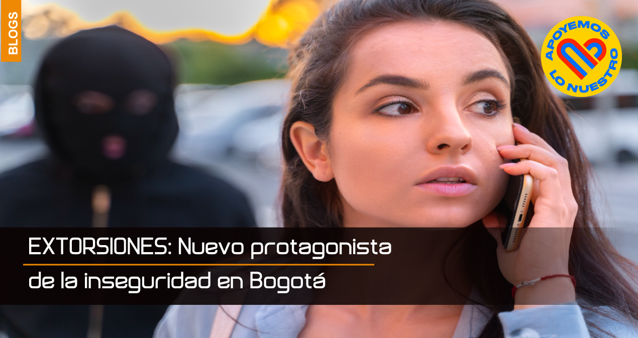 EXTORSIONES-Nuevo-protagonista-de-la-inseguridad-en-Bogotá