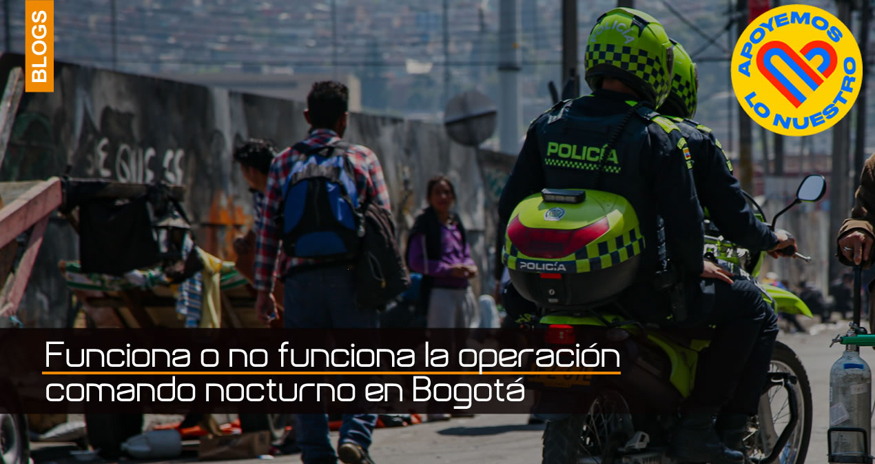 Funciona o no funciona la operación comando nocturno en Bogotá