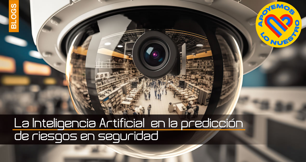 La importancia de la (IA) Inteligencia Artificial en la predicción de riesgos en seguridad