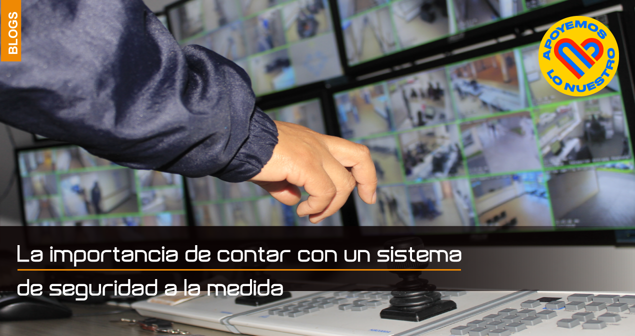 La-importancia-de-contar-con-un-sistema-de-seguridad-a-la-medida