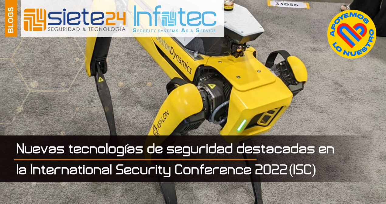 Nuevas-tecnologías-de-seguridad-destacadas-en-la-International-Security-Conference-2022-(ISC)