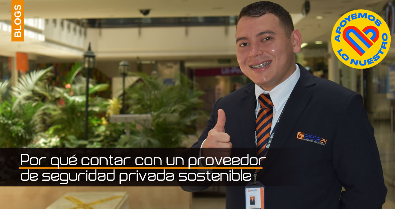 Por qué contar con un proveedor de seguridad privada sostenible