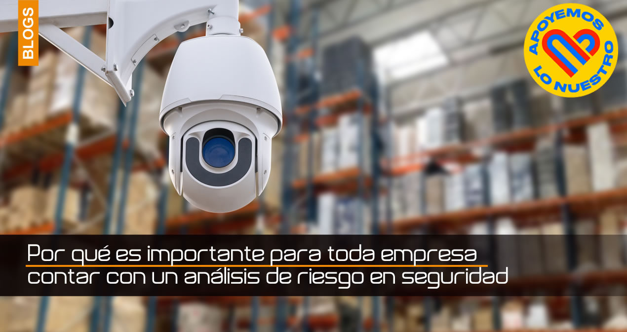 Por qué es importante para toda empresa contar con un análisis de riesgo en seguridad