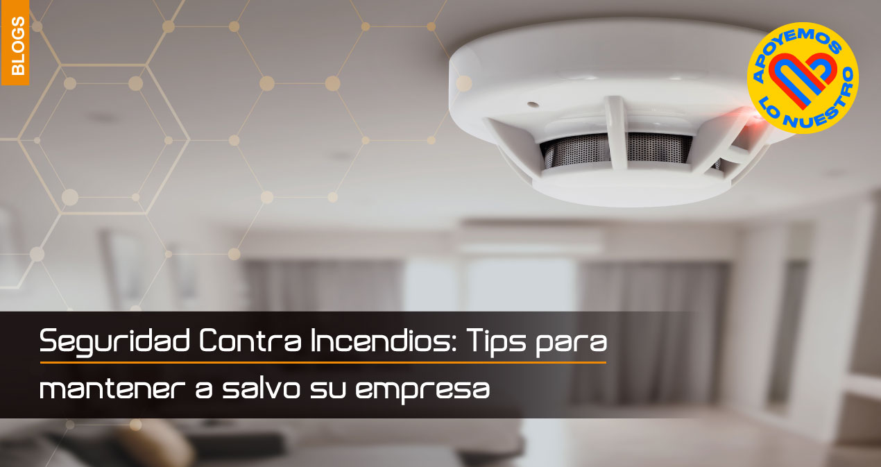 Seguridad-Contra-Incendios-Tips-para-mantener-a-salvo-su-empresa
