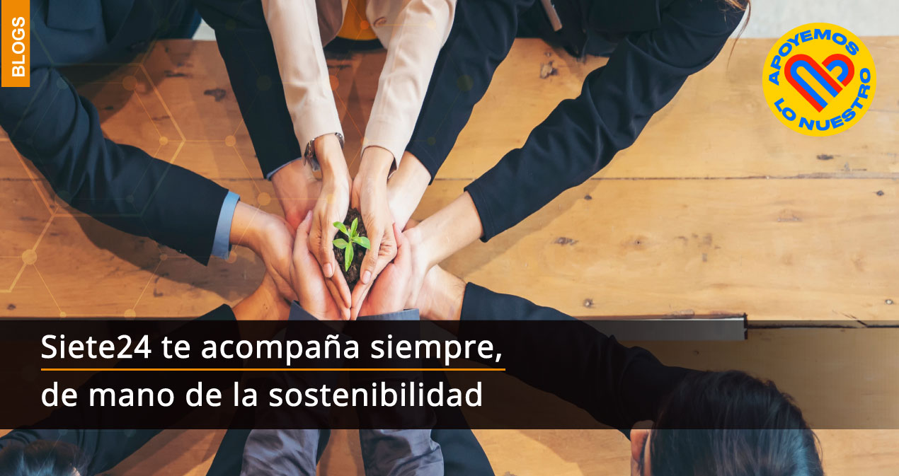Siete24-te-acompaña-siempre,-de-mano-de-la-sostenibilidad