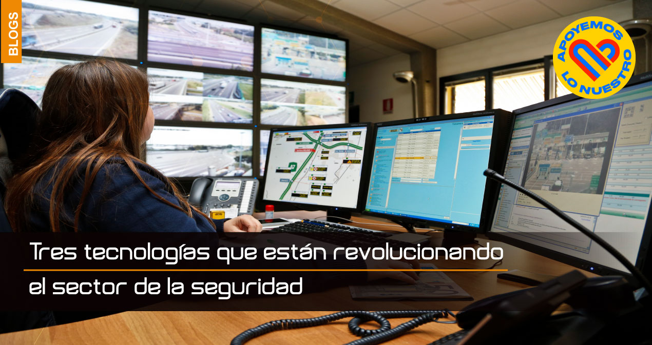 Tres-tecnologías-que-están-revolucionando-el-sector-de-la-seguridad