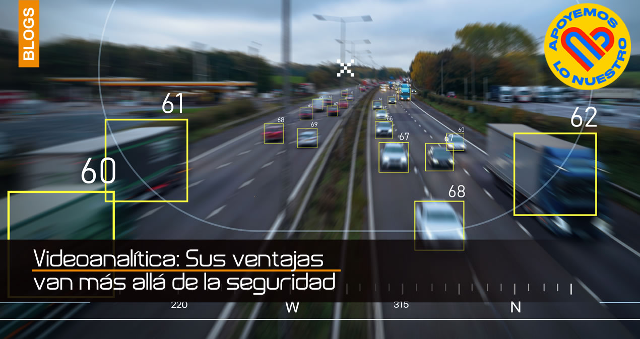 Videoanalítica Sus ventajas van más allá de la seguridad